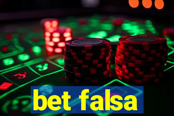 bet falsa
